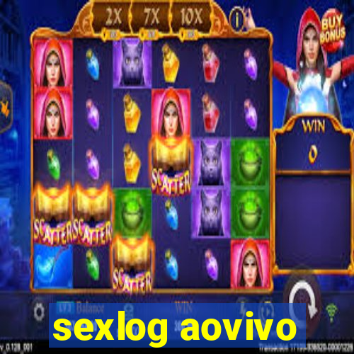 sexlog aovivo